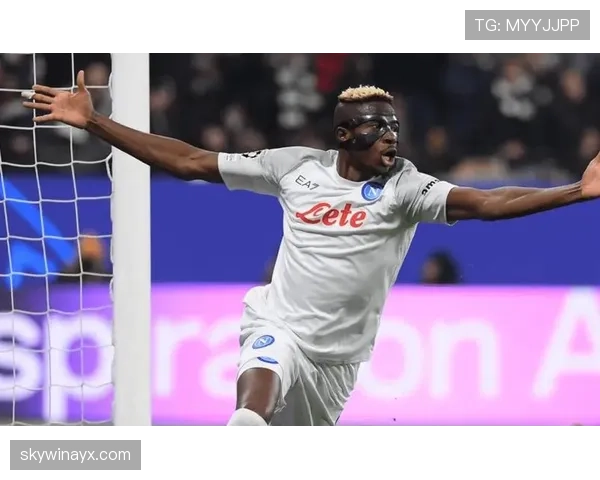 数据解析Osimhen高效进球，成为那不勒斯逆境中的关键核心