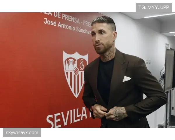 拉莫斯从巴黎短暂效力到回归塞维利亚的生涯轨迹解析